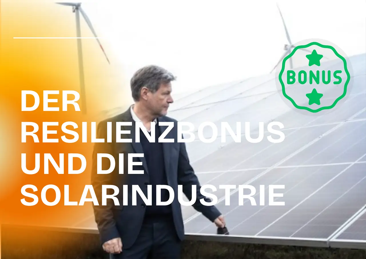 Der Resilienzbonus und die Solarindustrie: Eine Lichtquelle für Europas Energieunabhängigkeit?