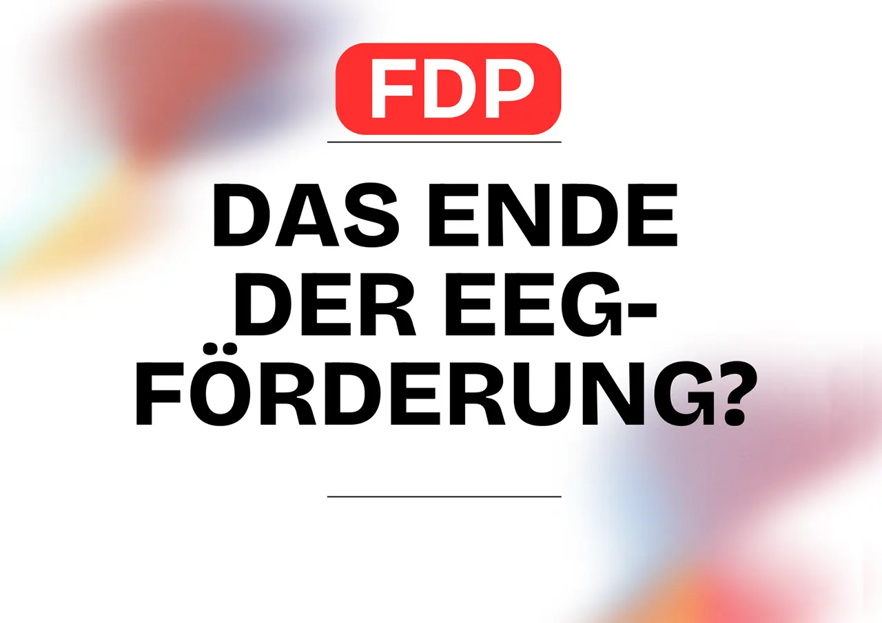 Die FDP plant die EEG-Förderung zu streichen
